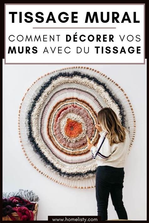 Le Tissage Mural Pour D Corer Vos Murs Diy Conseils Shopping