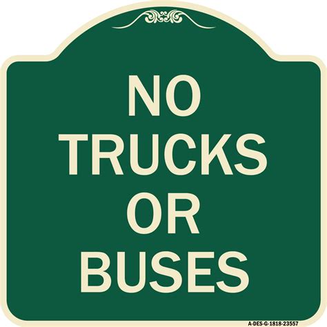 Signmission Designer Series Sign No Trucks Or Buses Green And Tan 18 X 18 Heavy Gauge