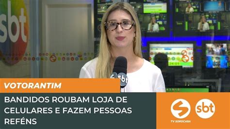 Bandidos roubam loja de celulares em Votorantim e fazem pessoas reféns