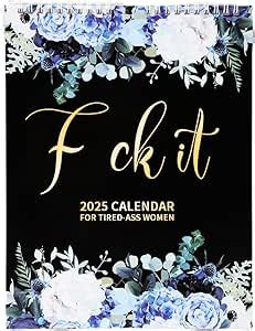 Amazon 2025 Fu Ck It Calendar For Tired Ass Women Funny Calendars