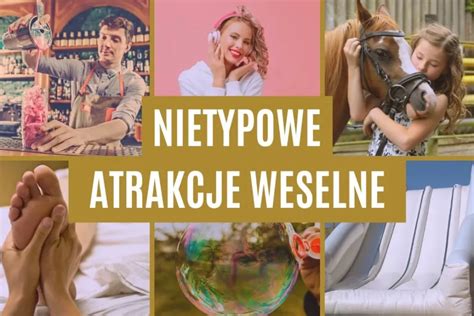 Nietypowe Atrakcje Weselne Pomys Y Na Rok