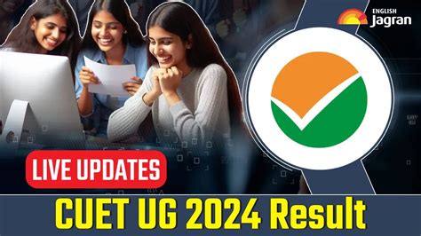 CUET UG 2024 Result Live Updates CUET UG Final Answer Key Released