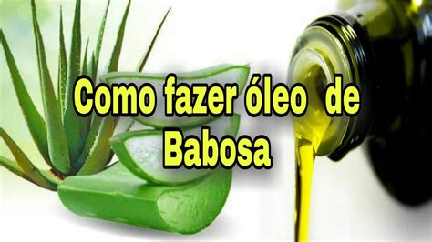 Como fazer Óleo de Babosa caseiro AloeVera ComoFazerCabeloCrescer