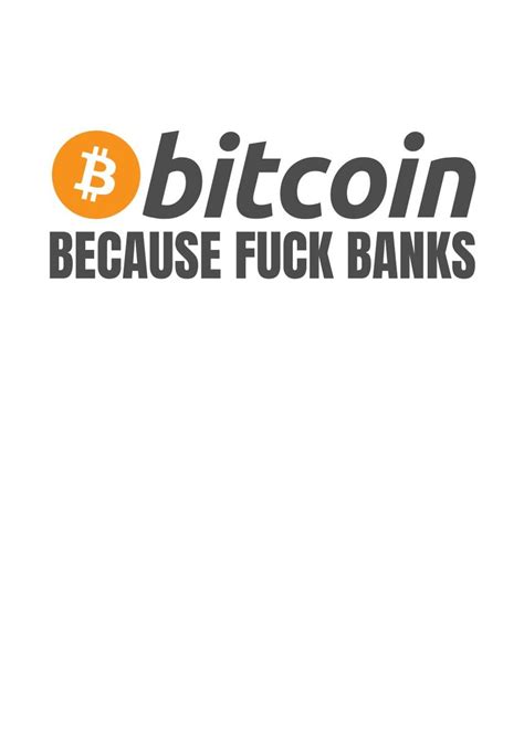 Bitcoin Because Fuck Banks Poster Picture Metal Print Paint By Francois Ringuette Displate