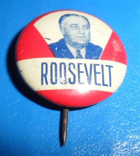 1940s Roosevelt Franklin D Roosevelt Campaign Button