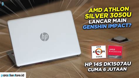 Harga 6 Jutaan Cuma Dapet Amd Athlon Silver 3050u Wajar Ga Hp 14s