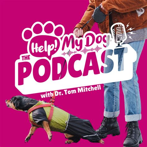 Help My Dog The Podcast Dog Behaviour And Training Strategies That