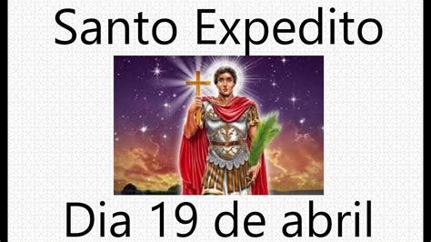 Dia de Santo Expedido o Santo das Causas Urgente e Impossíveis Dia 19