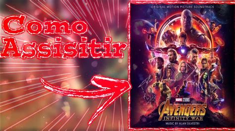 Como assistir Vingadores Guerra Infinita de Graça YouTube