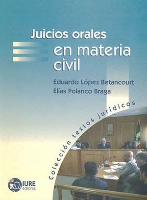 Juicios Orales En Materia Civil Ed Reimp