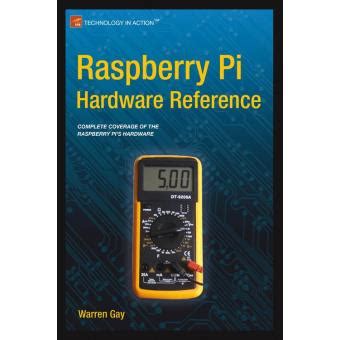 Raspberry Pi Hardware Reference Poche Warren Gay Achat Livre Ou