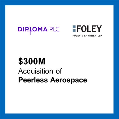 foley advises diploma   acquisition  peerless aerospace