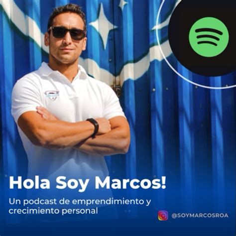 Hola Soy Marcos Podcast On Spotify