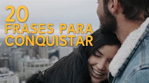 Frases Para Conquistar Al Amor De Tu Vida Corredores Verdes Tu Web De