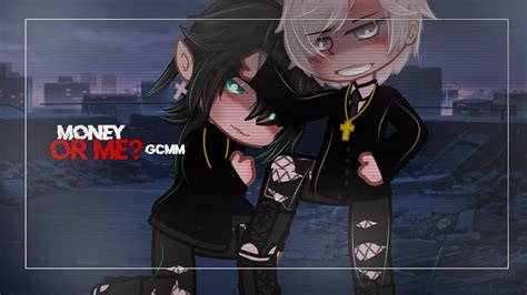 GCMM Money Or Me BL GAY YouTube