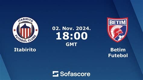 Escalações De Itabirito Futebol Clube X Betim Futebol - Itabirito vs Betim Futebol live score, H2H and lineups | Sofascore