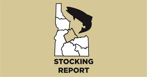 May Trout Stocking Schedule For The Salmon Region Idaho Fish And Game