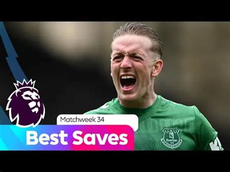 Best Saves For Matchweek 34 Premier League Supersport