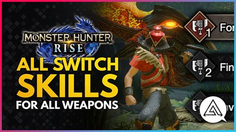 Monster Hunter Rise All Switch Skills Showcase For All 14 Weapons