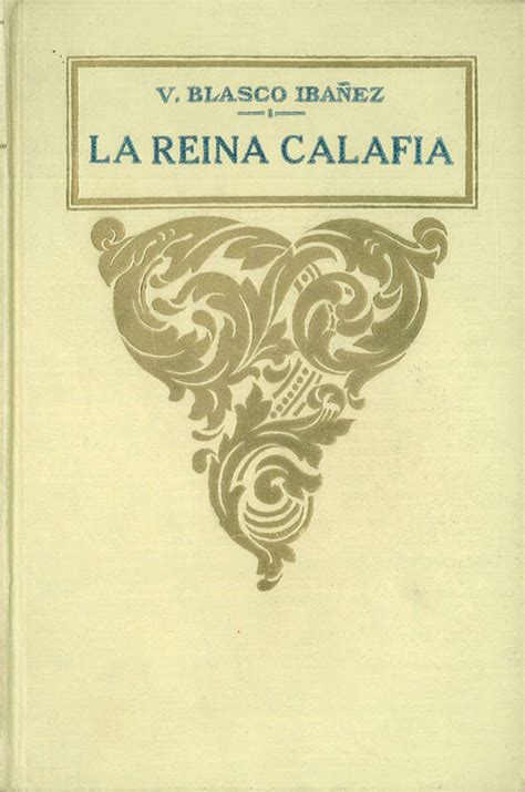 The Project Gutenberg Ebook Of La Reina Calafia Por Vicente Blasco Ib Ez