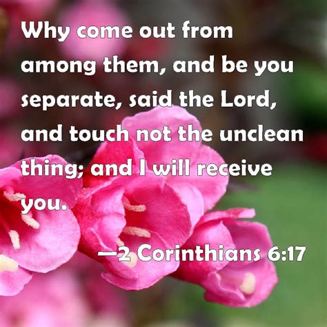 2 Corinthians 617 Why Come Out From Among Them And Be You Separate