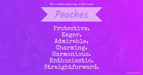 The Hidden Meaning Of The Name Peaches Namious