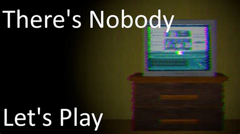 There S Nobody Horror Game Let S Play YouTube