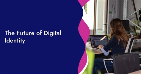 The Future of Digital Identity | My ASP.net