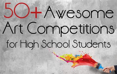 50+ Awesome Art Competitions for High School Students