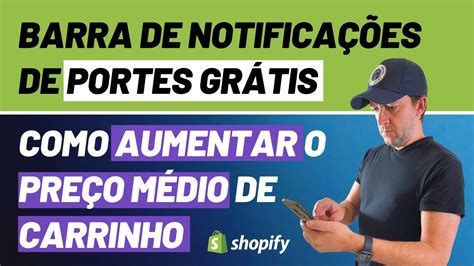 Barra de notificação de portes grátis para Shopify Como aumentar o