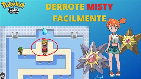 Pokemon Fire Red Qual A Melhor Estrat Gia Contra Misty A L Der Do