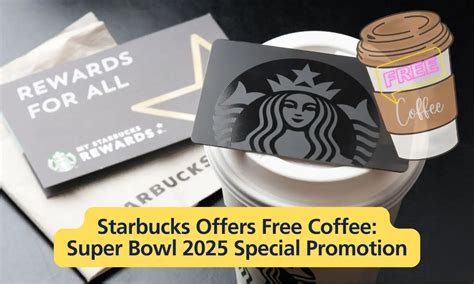Starbucks Offers Free Coffee After Super Bowl 2025 in Special Promotion ...