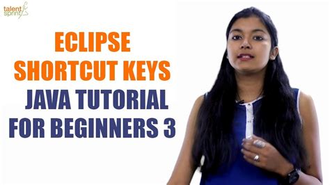 Eclipse Shortcut Keys Java Tutorial For Beginners 3 Talentsprint