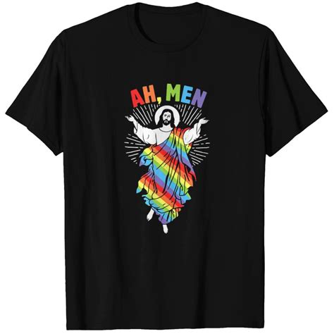Jesus Christian Ah Men Funny Lgbt Gay Pride Jesus T Shirts Id By Big Boi Printblur