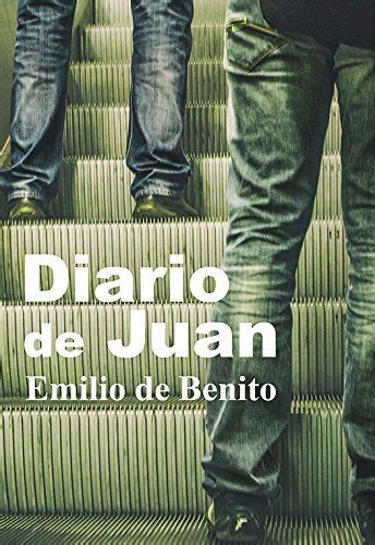 Diario De Juan Narrativa Spanish Edition By Emilio De Benito