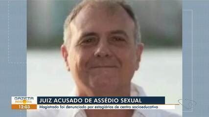 Juiz Do Es Acusado De Ass Dio Sexual Contra Estagi Rias Punido Aposentadoria Compuls Ria