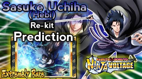 Sasuke Uchiha Hebi Re Kit Jutsu Prediction NxB NV YouTube