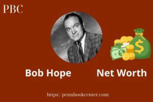 Bob Hope Net Worth 2025: Wealth, Salary, Financial Overview