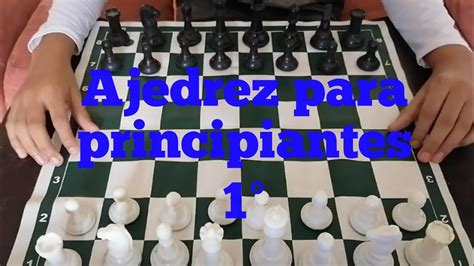 Ajedrez Para Principiantes 1 YouTube