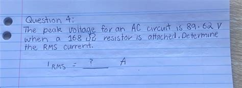 Solved Question 4:The peak voltage for an AC circuit is | Chegg.com