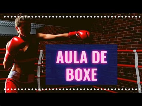 Aula De Boxe T Cnicas Movimentos E Fundamentos Do Boxe Youtube