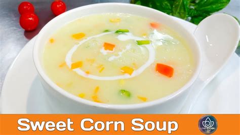 Sweet Corn Soup Recipe स्वीट कार्न सुप रेसिपी Chinese Sweet Corn