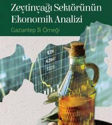 Zeytinya Sekt R N N Ekonomik Analizi Gaziantep Li Rne I Kitap Zeti