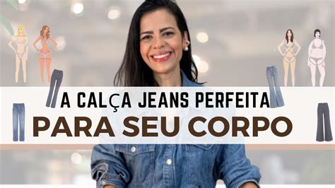 Qual O Melhor Modelo De Cal A Jeans Para O Seu Tipo De Corpo Como