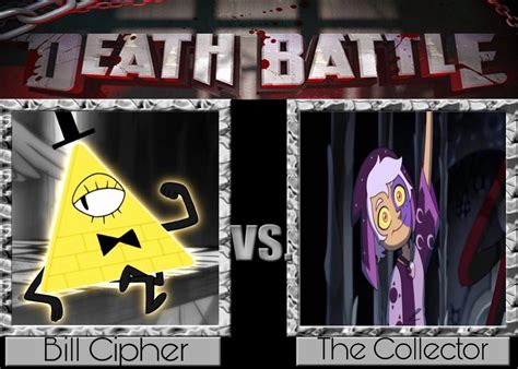Bill Cipher Vs The Collector By Totaldramakid On Deviantart