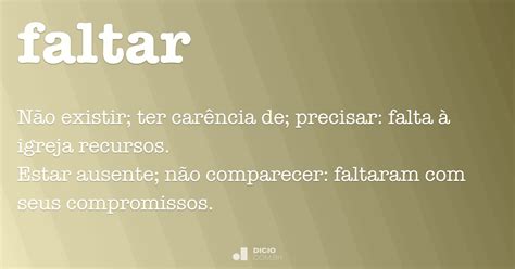 Como Se Escreve Faltar - Faltar - Dicio, Dicionário Online de Português