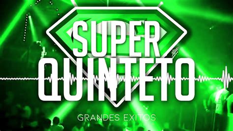 Super Quinteto Mega Mix Enganchados Los 20 Mejores Temas YouTube