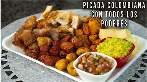 Picada Colombiana Con Todos Los Poderes Recetas Para Toda Ocasion Youtube