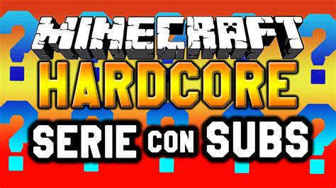 Serie Con Subs Hardcore C Mo Participar Youtube