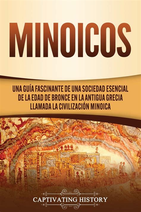 Buy Minoicos Una guía fascinante de una sociedad esencial de la Edad